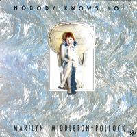 Marilyn Middleton-Pollock - Nobody Knows You -  Preowned Vinyl Record