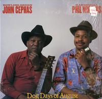 John Cephas & Phil Wiggins - Dog Days of August