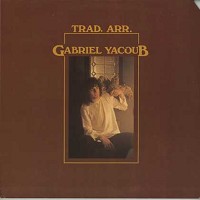 Gabriel Yacoub - Trad. Arr. -  Preowned Vinyl Record