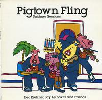 Leo Kretzner, Jay Liebovitz and Friends - Pigtown Fling - Dulcimer Sessions -  Preowned Vinyl Record