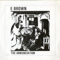 E Brown - The Annunciation -  Preowned Vinyl Record