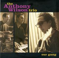 The Anthony Wilson Trio - Our Gang -  Preowned Vinyl Record