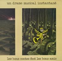 Un Drame Musical Instantane - Les Bons Constes Font Les Bons Amis -  Preowned Vinyl Record