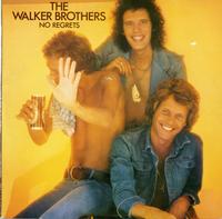 The Walker Brothers-No Regrets