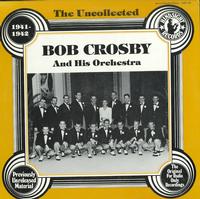 Bob Crosby and His Orch. - The Uncollected 1941-1942 -  Preowned Vinyl Record