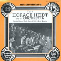 Horace Heidt and His Orchestra - The Uncollected Vol. 2 1943-1945