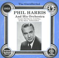 Phil Harris and His Orch. - The Uncollected 1933