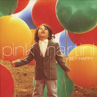 Pink Martini - Get Happy -  Preowned Vinyl Record