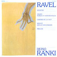 Dezso Ranki - Ravel: Sonatine etc.
