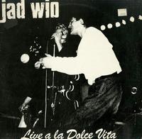 Jad Wio - Live a la Dolce Vita