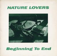 Nature Lovers - Beginning To End -  Preowned Vinyl Record
