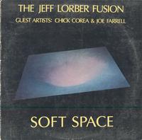 The Jeff Lorber Fusion - Soft Space -  Preowned Vinyl Record