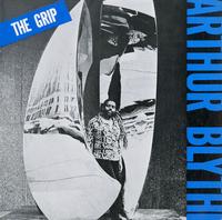 Arthur Blythe - The Grip