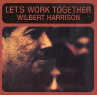 Wilbert Harrison-Let's Work Together