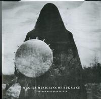 Master Musicians Of Bukkake - Further West Quad Cult EP