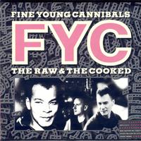 Fine Young Cannibals - The Raw & The Cooked