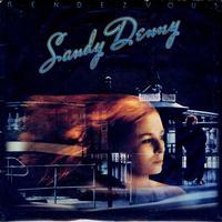 Sandy Denny - Rendezvous