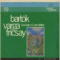 Varga, Fricsay, Berlin Radio Symphony Orchestra - Bartok: Concerto No. 1 for Violin and Orchestra etc.