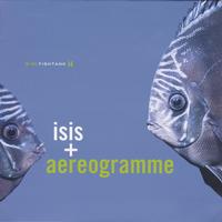 Isis+Aereogramme - In The Fishtank 14 -  Preowned Vinyl Record