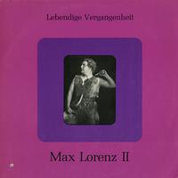 Max Lorenz - Max Lorenz II