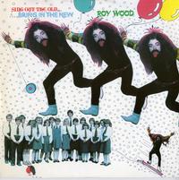 Roy Wood - Sing Out The Old Bring In The New *Topper Collection