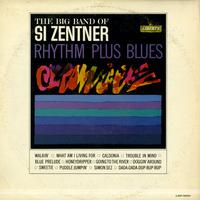 Si Zentner - Rhythm Plus Blues