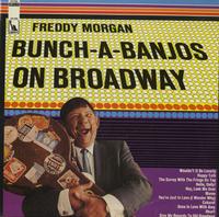 Freddy Morgan - Bunch A Banjos On Broadway