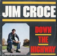 Jim Croce - Down The Highway -  Preowned Vinyl Record