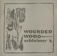Schleimer K - Wounded Wood -  Preowned Vinyl Record