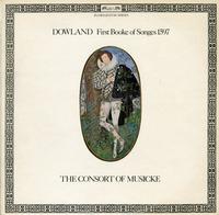 The Consort of Musicke-Dowland: First Booke of Songes 1597