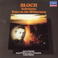 Zubin Mehta & the Los Angeles Philharmonic-Ernest Bloch: Schelomo Voice In The Wilderness