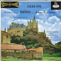 Ataulfo Argenta - Gigues......... Ibéria .....Rondes Des Printemps -  Preowned Vinyl Record