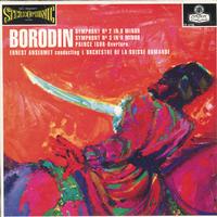 Ernest Ansermet; L'Orchestre de la Suisse Romande - Borodin: Symphonies No. 2 & 3 / Prince Igor Overture