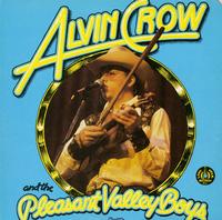 Alvin Crow And The Pleasant Valley Boys - Alvin Crow and The Pleasant Valley Boys