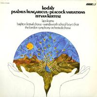 Kertesz, London Symphony Orchestra - Kodaly: Psalmus Hungaricus etc.