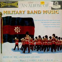 Harris, Band Of The Grenadier Guards - An Album Of Military Band Music