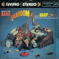 Dick Schory's New Percussion Ensemble - Music For Bang Baa-Room and Harp