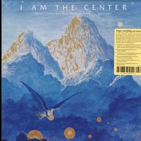 Various - I Am The Center: Private Issue New Age Music In America, 1950-1990