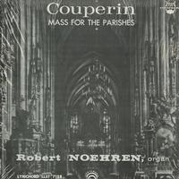 Robert Noehren - Couperin: Mass For The Parishes