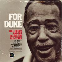 Bill Berry and His Ellington All-Stars - For Duke