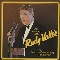 Rudy Vallee - An Evening With Rudy Vallee