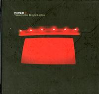 Interpol - Turn On The Bright Lights (Hardbound edition)