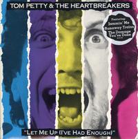 Tom Petty & The Heartbreakers - Let Me Up (I've Had Enough) *Topper Collection