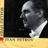 Ivan Petrov - Verdi, Boito, Gounod etc.