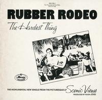 Rubber Rodeo - The Hardest Thing *Topper