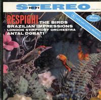 Dorati, London Symphony Orchestra - Respighi: The Birds: Brazilian Impressions -  Preowned Vinyl Record