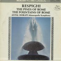 Antal Dorati/Minneapolis Symphony Orchestra - Respighi: The Pines Of Rome etc.