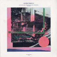 Various Artists-Outro Tempo II - Electronic and Contemporary Music From Brazil 1984-1996