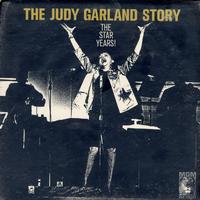 Judy Garland-The Judy Garland Story : The Star Years
