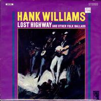 Hank Williams-Lost Highway And Other Folk Ballads